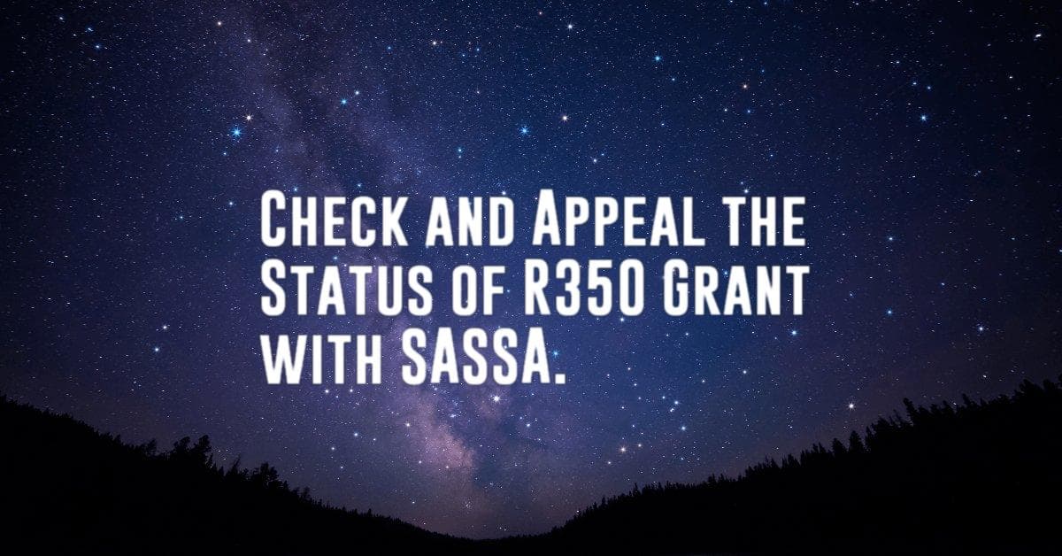 Check and Appeal the Status of R350 Grant with SASSA.