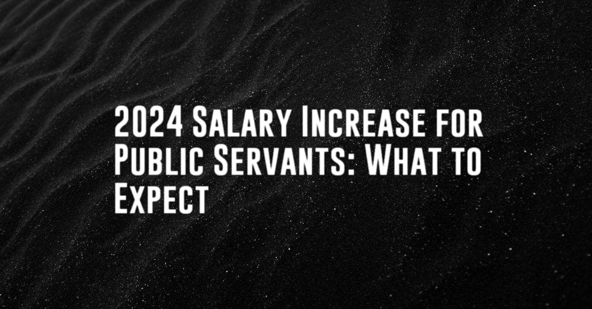 2024 Salary Increase for Public Servants: What to Expect