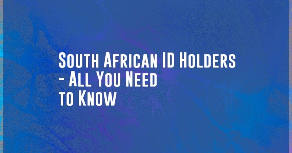South African ID Holders &#8211; All You Need to Know