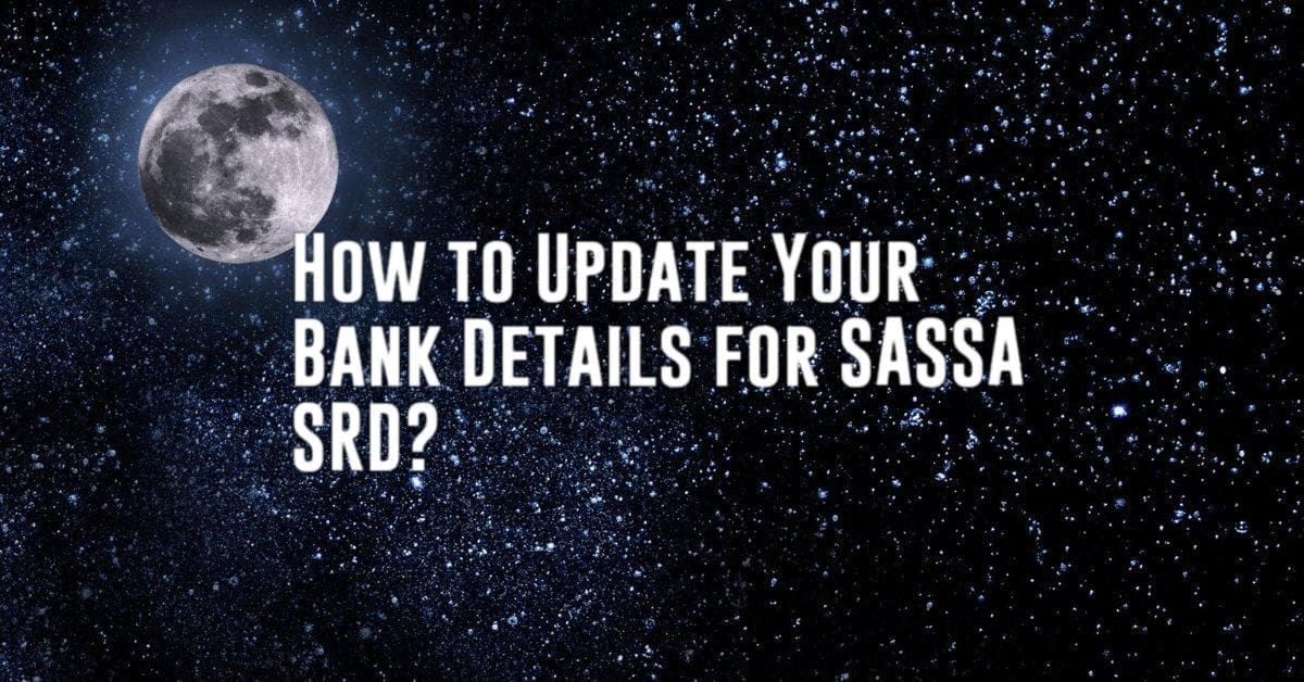 How to Update Your Bank Details for SASSA SRD?