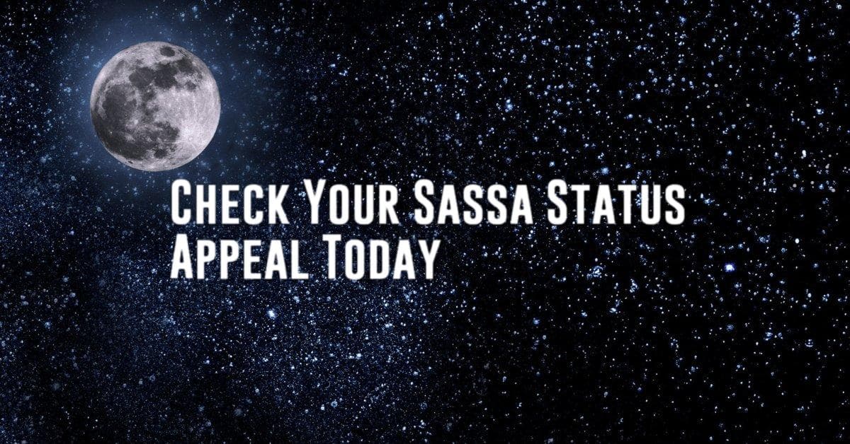 Check Your Sassa Status Appeal Today